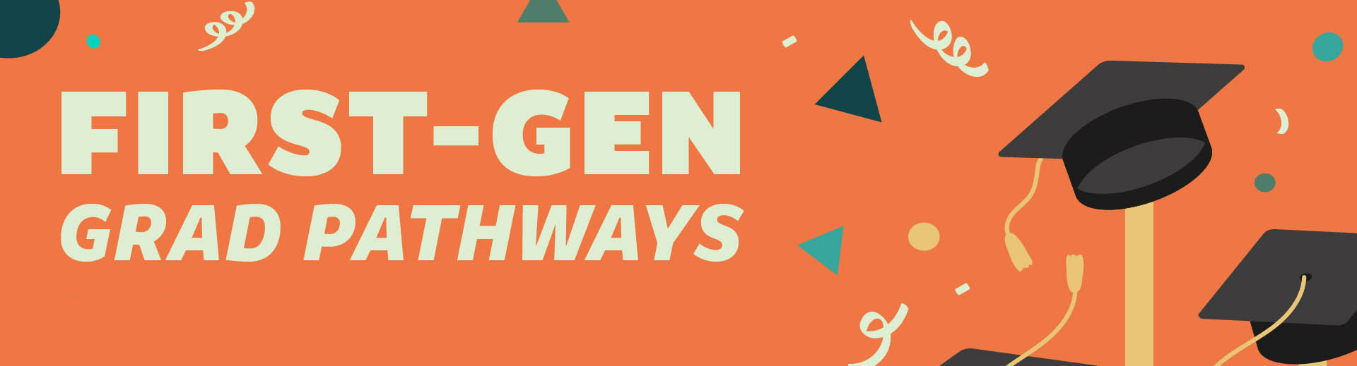 First-Gen Grad Pathways